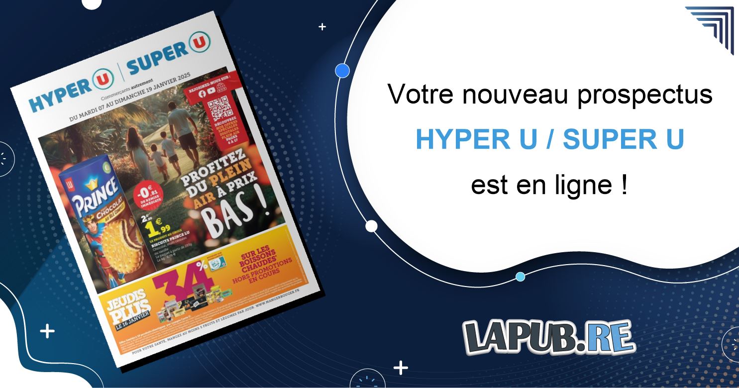 LAPUB.RE - HYPER U SUPER U - Reunion 974 - LAPUB.RE